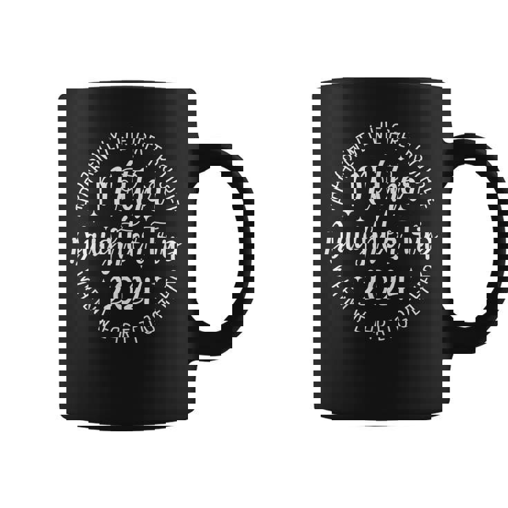 Mother Daughter Trip 2024 Mother Daughter Matching Vacation Coffee Mug