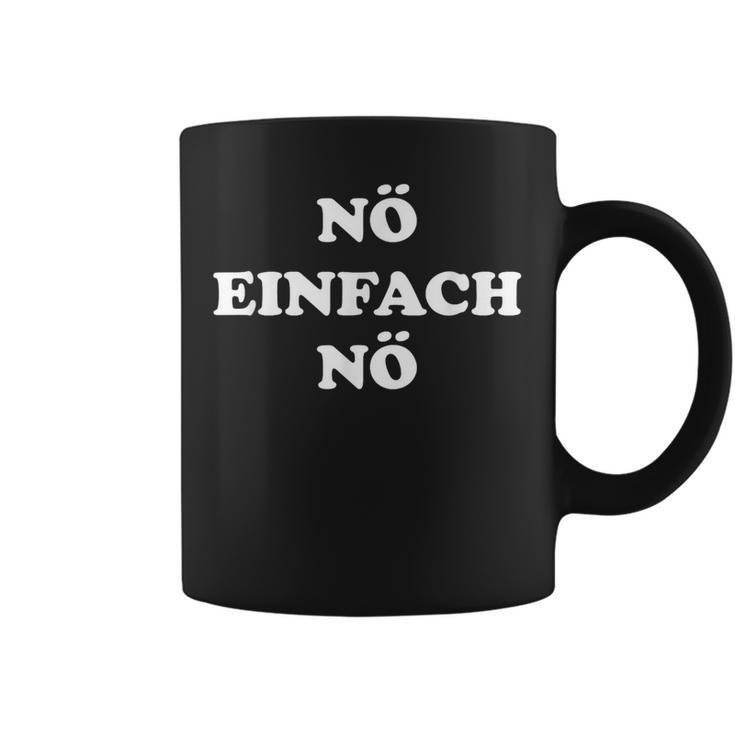 Nö Einfach Nö With Saying For And Women Tassen