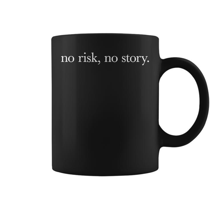 No Risk No Story Kein Risiko Keine Story Fun Tassen