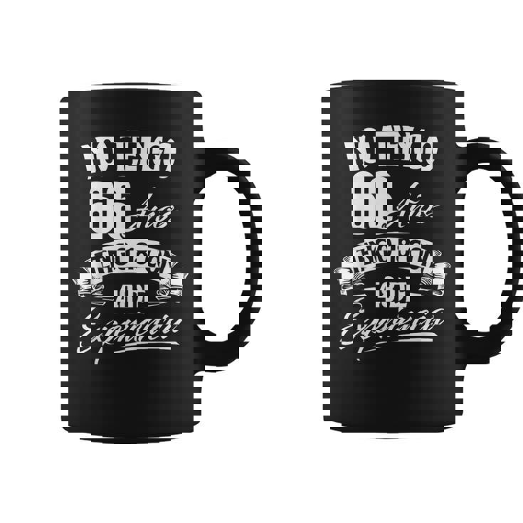 No Tengo 66 Años Tengo 18 Con 48 De Experiencia Cumpleaños Taza de café