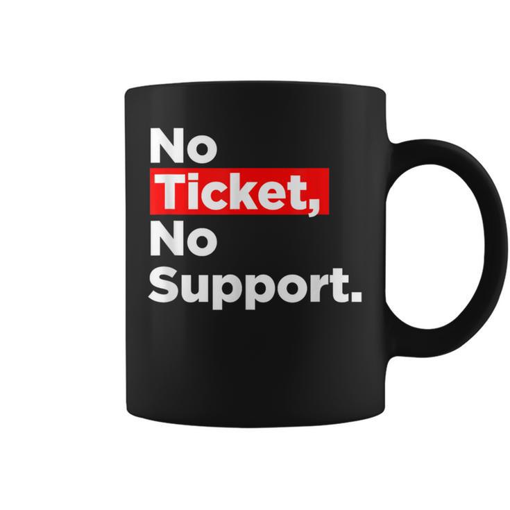 No Ticket No Support Informatik Admin Arbeit Job Tassen