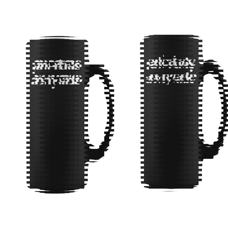 Panic Attacks Are My Cardio X Irony Mental Health Fun Coffee Mug