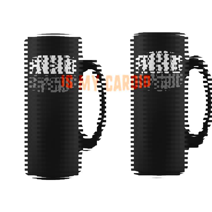 Panicking Is My Cardio Anxiety Panic Attack Coffee Mug