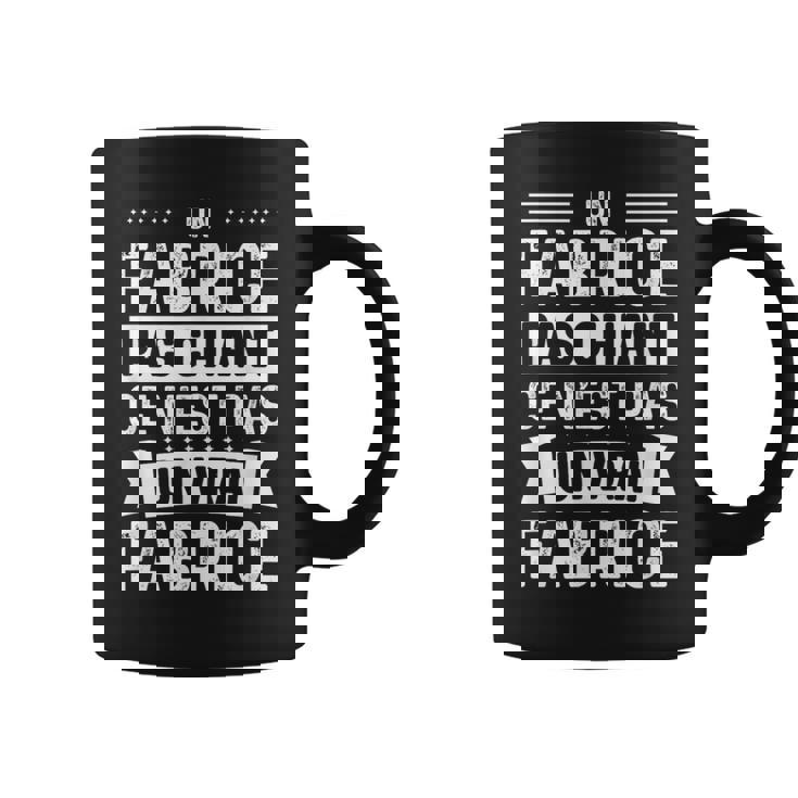 Phrase Drôle Personnalisée Humoristique Homme Chiant Fabrice Tasse