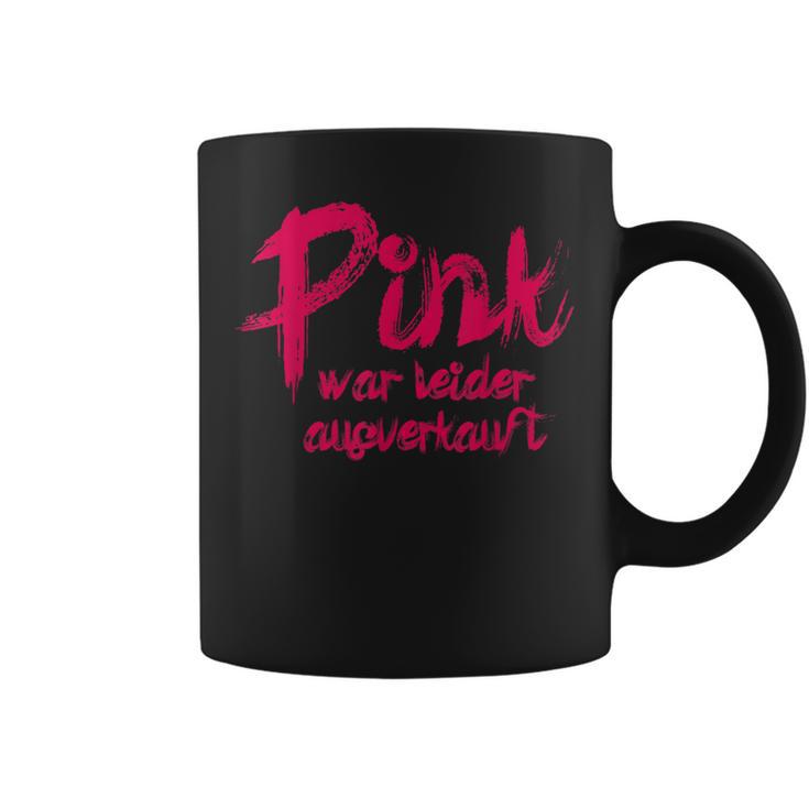 Pink War Unsell Tassen