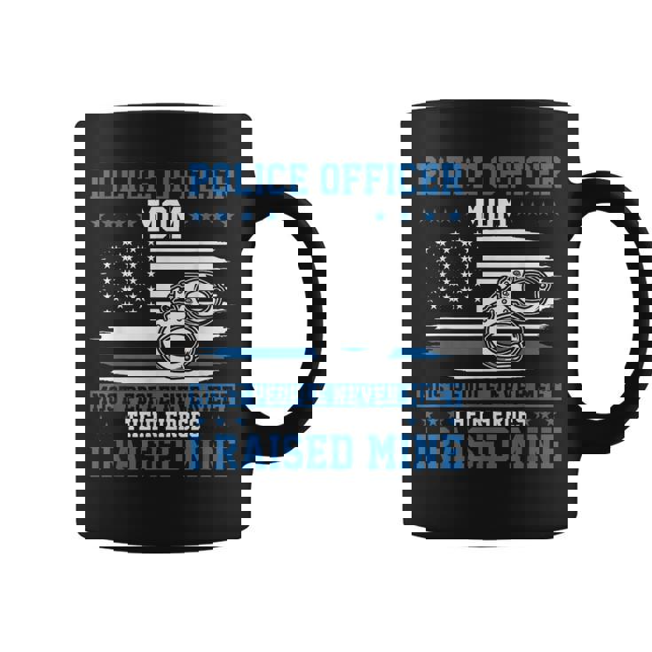 Police Supporter I Raised My Hero Police Officer Mom Coffee Mug