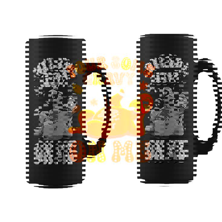 Pour Some Gravy On Me Turkey Thankful Thanksgiving Autumn Coffee Mug