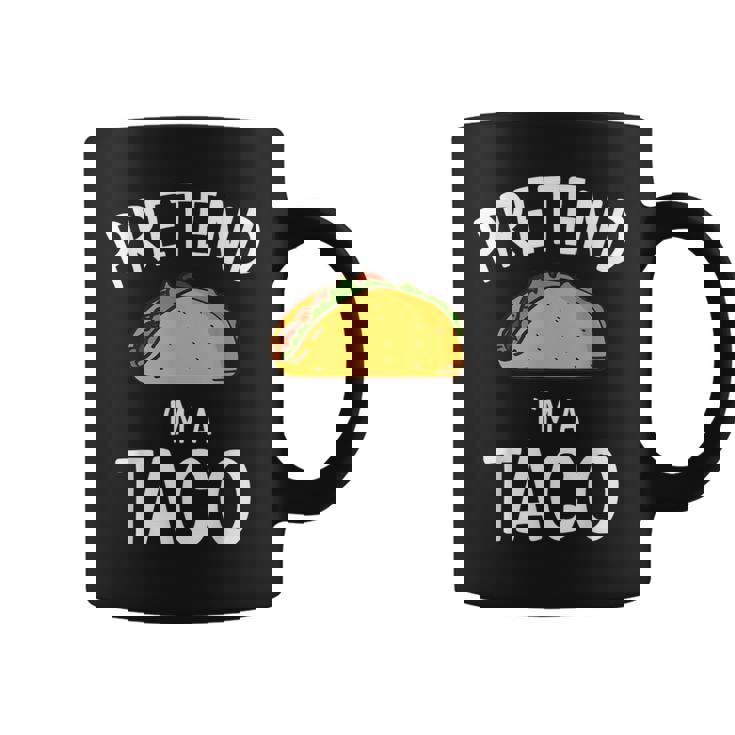 Pretend Im A Taco Easy Lazy Costume For Halloween Party Coffee Mug