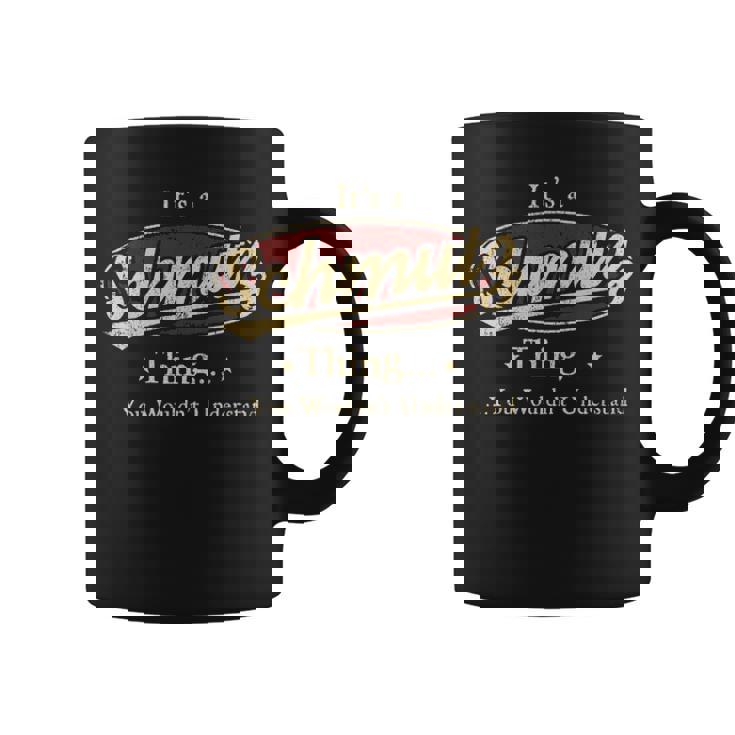 Schmutz Personalized Name  Name Print S With Name Schmutz Coffee Mug