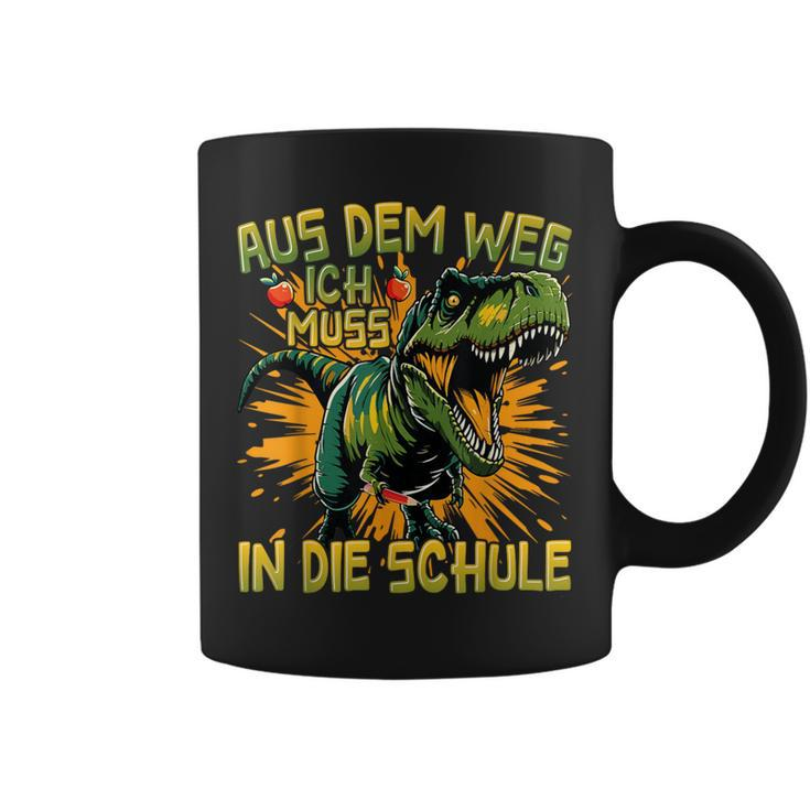 Schulkind 2024 T-Rex Dino Aus Dem Weg Ich Muss In Die Schule Tassen