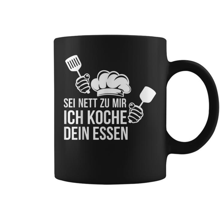 Sei Nett Zu Mir Ich Koche Dein Essen Koch Tassen