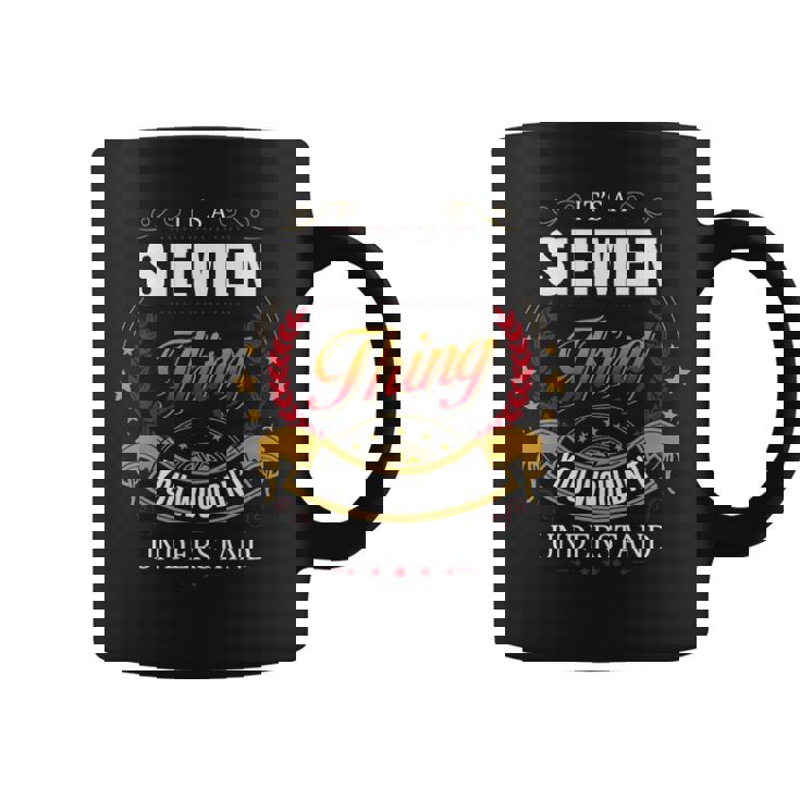 Siemen Family Crest Siemen Siemen Clothing Siemen T Siemen T For The Siemen Coffee Mug