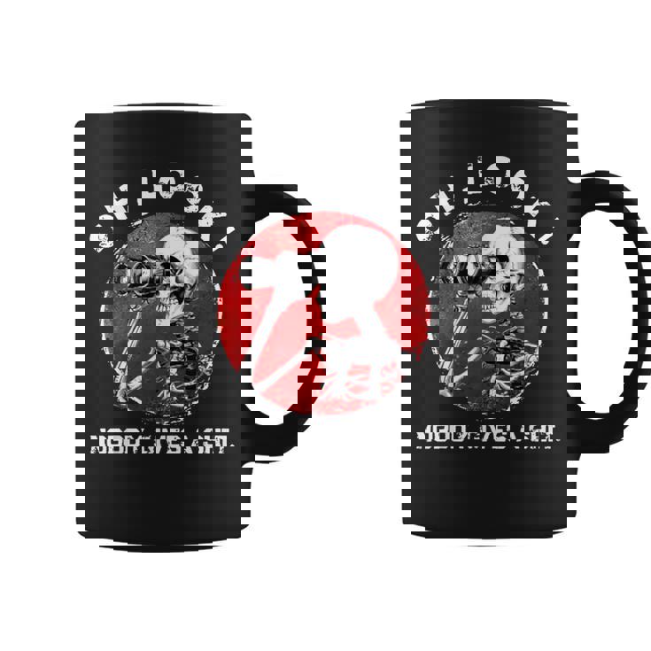 Skeleton Oh Look Nobody Gives A Shit Coffee Mug