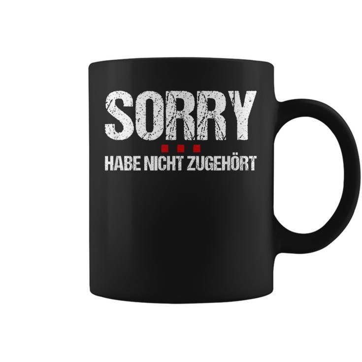 Sorry Hab Nicht Hörhör Hab Nicht Hörhörhörhört Clothing Tassen