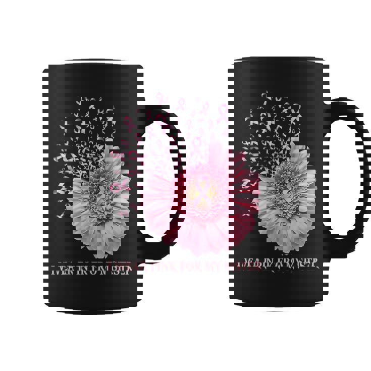 Sunflower Ribbon I Wear Pink For My Sister Breast Cancer Coffee Mug