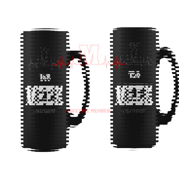 Team Meek Lifetime Member Meek Last Name Coffee Mug