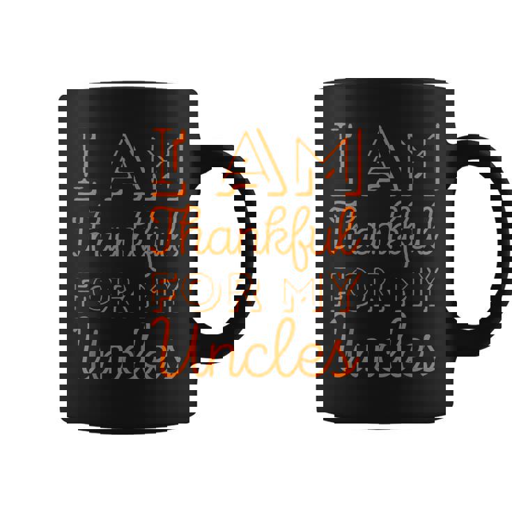 I Am Thankful For My Uncles Gay Uncle Niece Nephew Boy Girl Graphic Print Coffee Mug