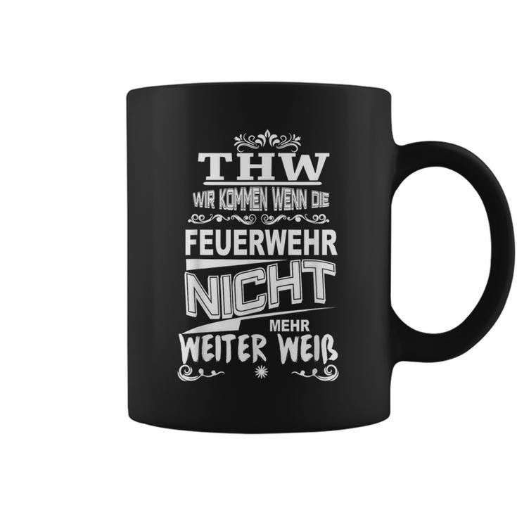 Thw Wir Kommen Wenn Die Feuerwehr Nicht Weiter Weiß S Tassen