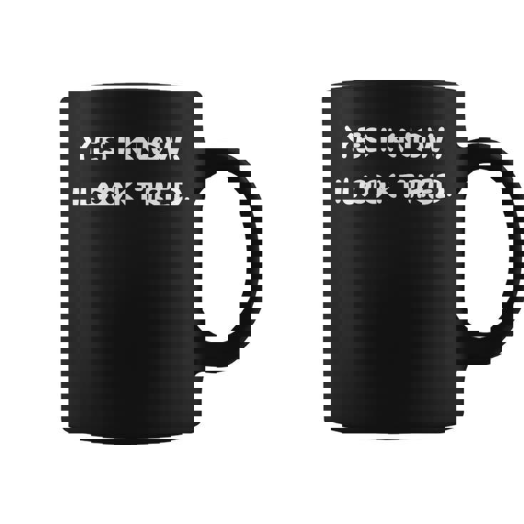 Tired Humor Exhaustion Witty Tired Statement Coffee Mug