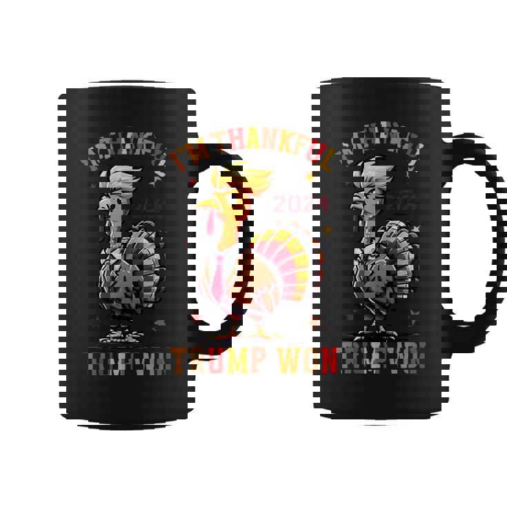 Trump Thanksgiving I'm Thankful Trump Won Coffee Mug
