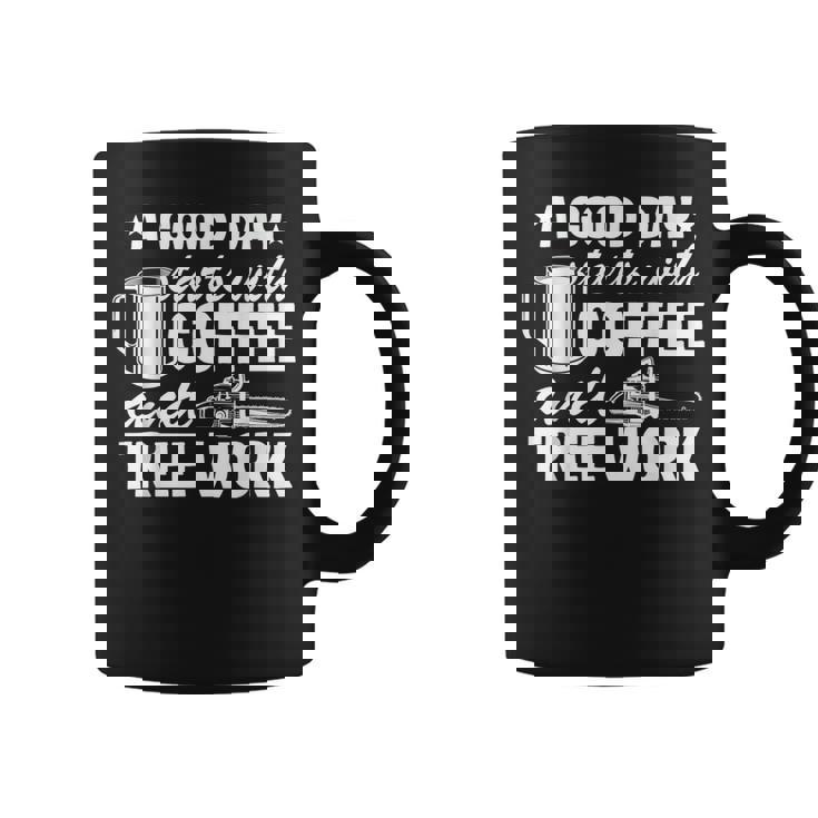 Une Bonne Journée Commence Avec Le Café Et Les Arboristes Tasse