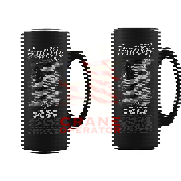 Union Member Wife American Flag Crane Operator Coffee Mug