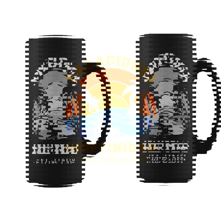 Vacaciones Indefinidas Regalo Feliz Jubilación Taza de café