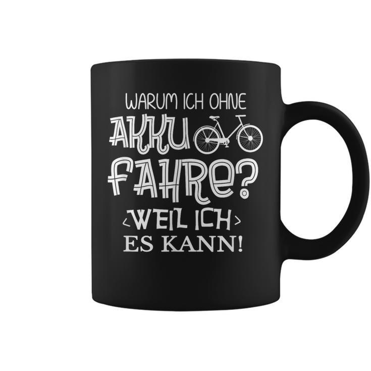 Warum Ich Ohne Akku Fahre Weil Ich Es Kann Cycle Tassen