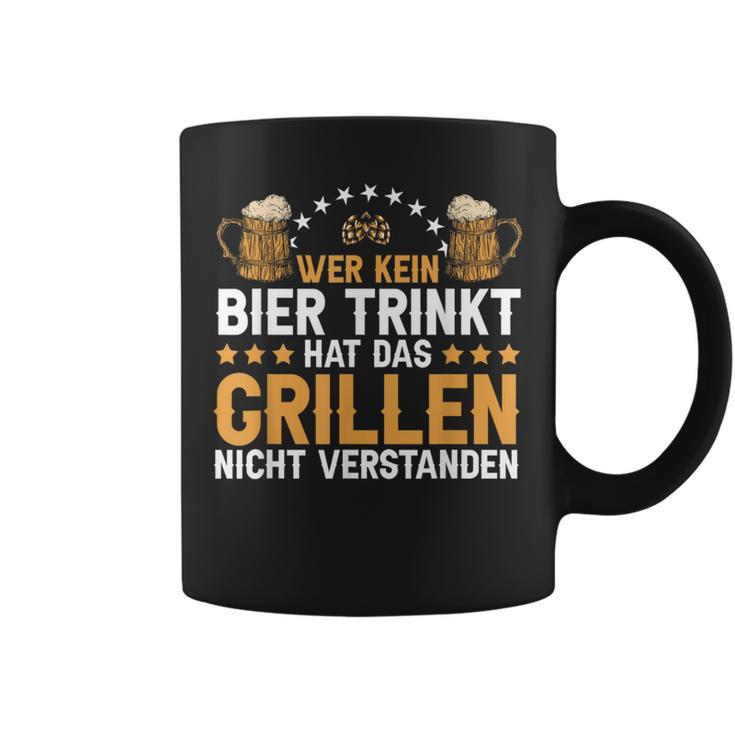 Wer Kein Bier Trinkt Grill Tassen