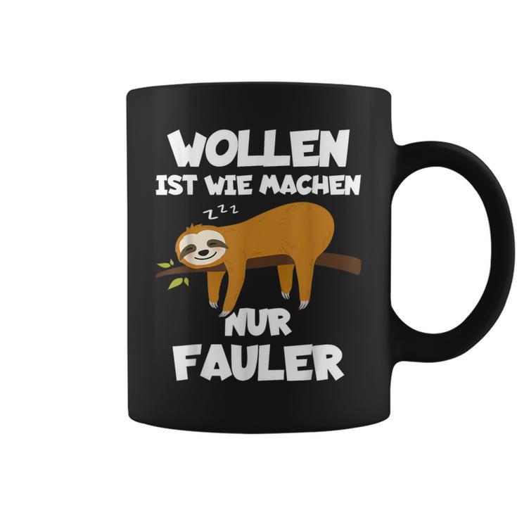 Wollen Ist Wie Machen Nur Fauler Sloth Tassen