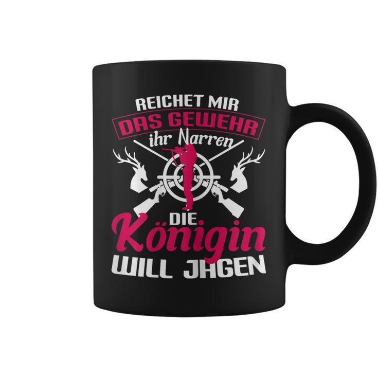 Women's Hunter Reich Mir Das Gewehr Die Queen Will Hagen S Tassen