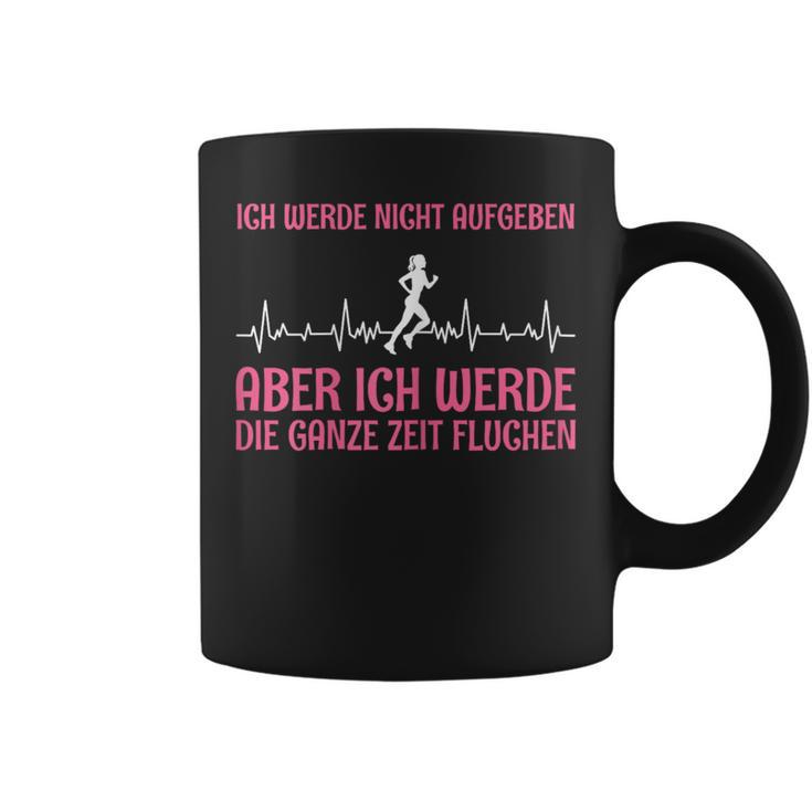 Women's Joggen Ich Werde Nicht Aufgeben Aber Die Ganz Zeit Sluchen S Tassen