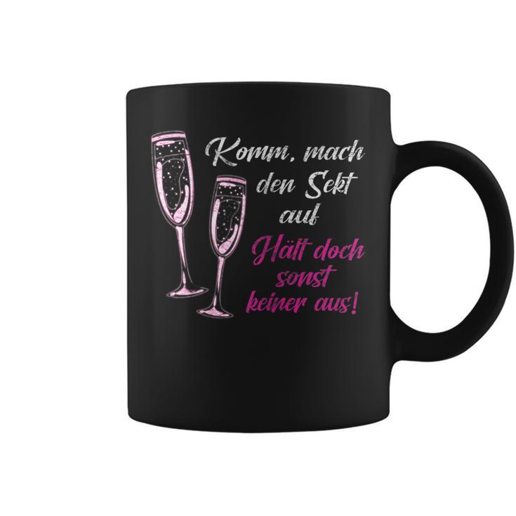 Women's Komm Mach Den Sekt Auf Halten Doch Sonst Keine Aus Aus Tassen