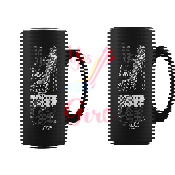 Yes I'm A Trump Girl Stilettos High Heel Us Flag Trump 2024 Coffee Mug