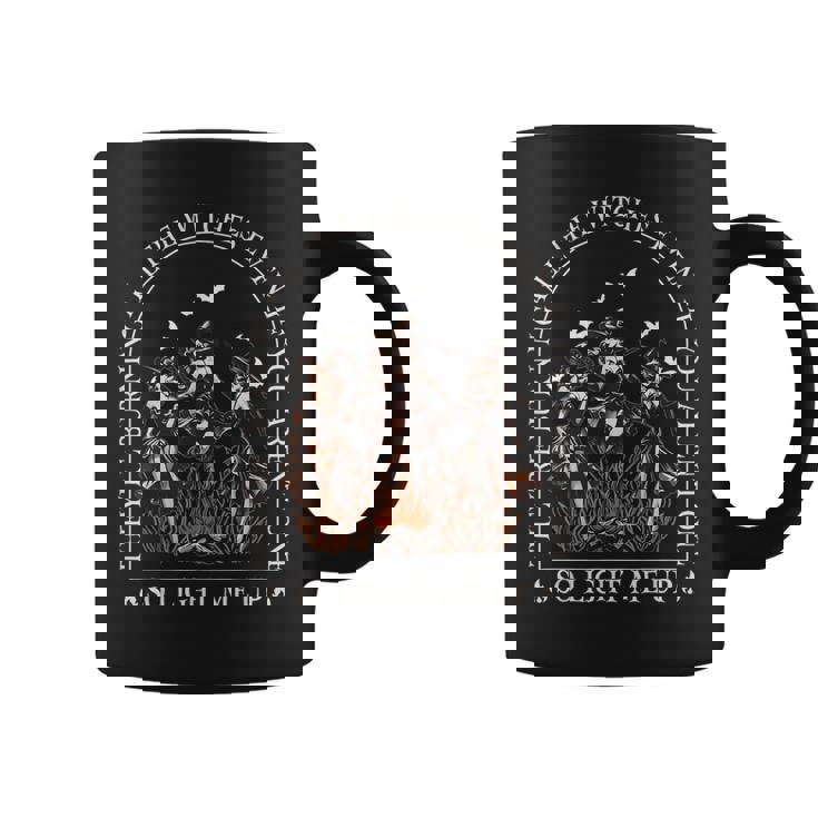 They're Burning All The Witches Even If You Arent One Women Coffee Mug