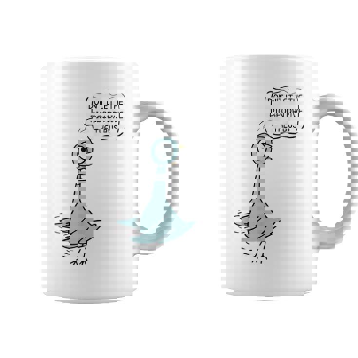 Don't Let The Pigeon Drive The Bus Coffee Mug