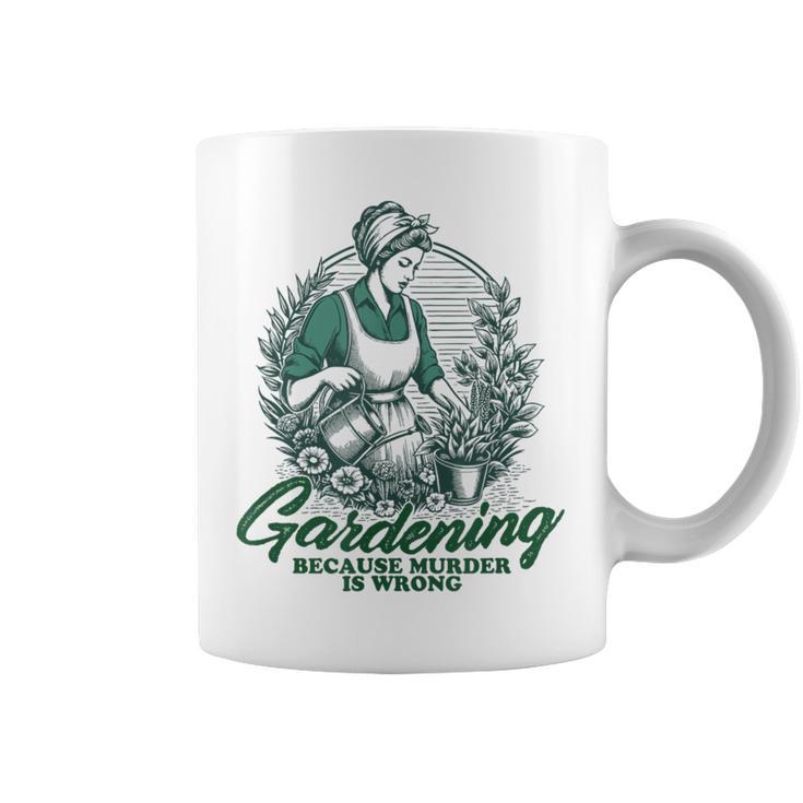 Gardening Because Murder Is Wrong Retro Plant Lover Tassen