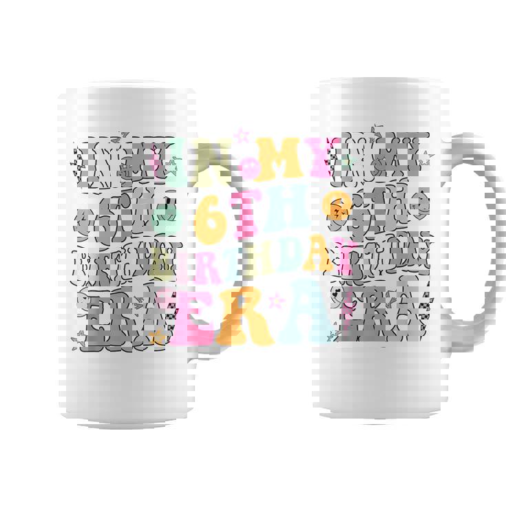 Groovy In My 6Th Birthday Era Six 6 Years Old Birthday Coffee Mug