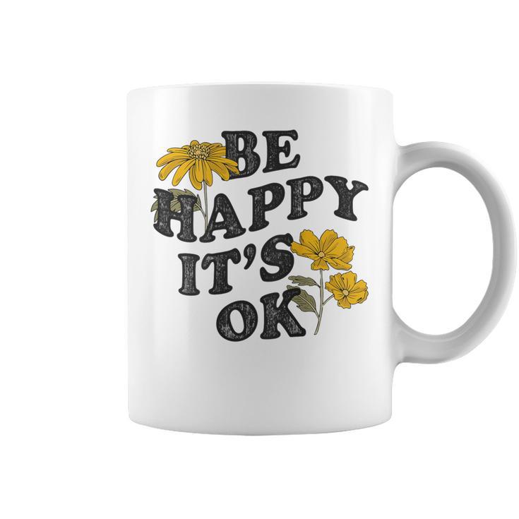 Be Happy It's Ok X Sei Glücklich Es Ist Okay Backprint Fun Tassen