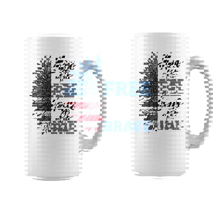 Home Of Free Because Of Brave Veterans Day 4Th Of July Coffee Mug