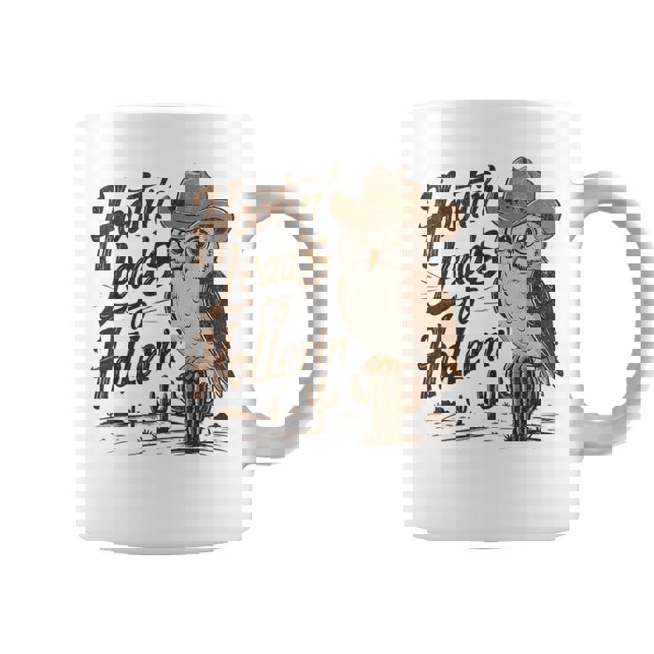 Hootin Leads To Hollerin Western Cowboy Owl Saying Coffee Mug