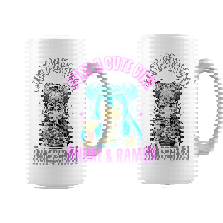 Just A Cute Girl Who Loves Anime And Ramen For Girls Coffee Mug
