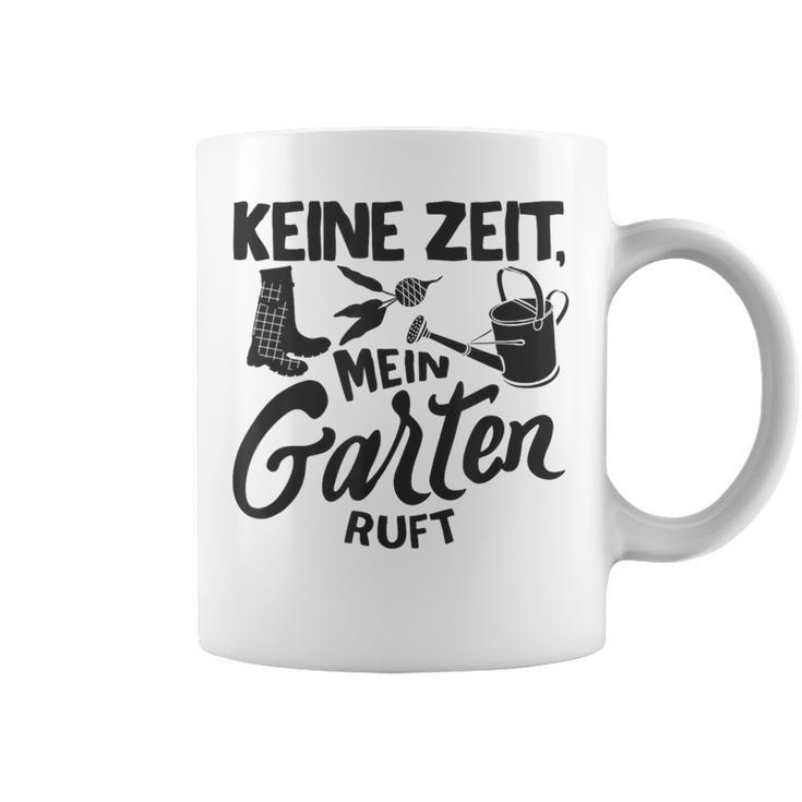 Keine Zeit Mein Garten Ruft No Time My Garden Ruft Tassen