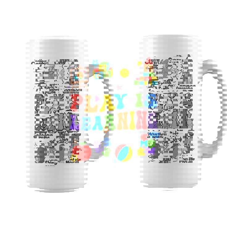 Play Is Learning Teacher Back To School First Day Of School Coffee Mug