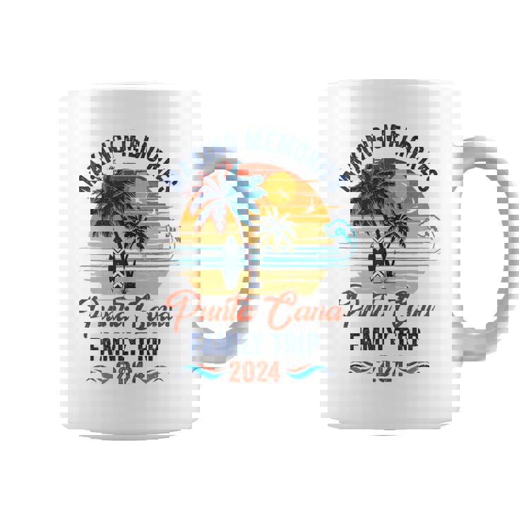 Punta Cana Family Vacation 2024 Making Memories Together Coffee Mug