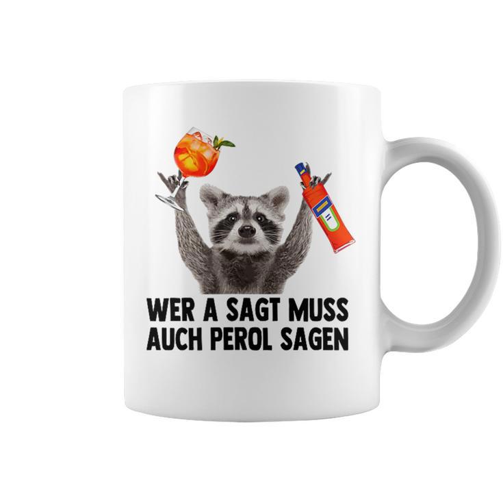 Raccoon Meme Pedro Spritz Wer A Sagt Muss Auch Perol Sagen Tassen