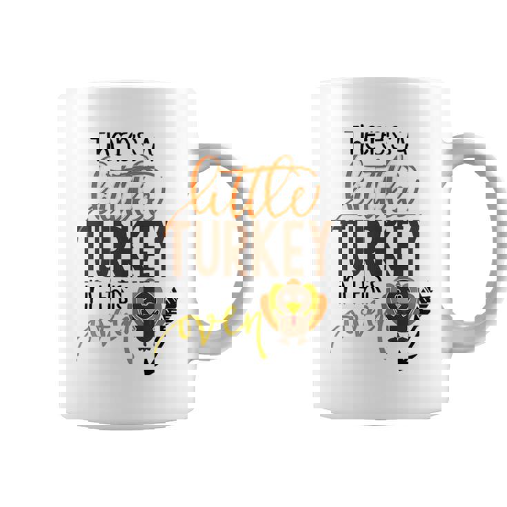 There Is A Turkey In This Oven Turkey Mom Thanksgiving Coffee Mug