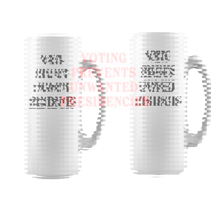 Voting Prevents Unwanted Presidencies Coffee Mug
