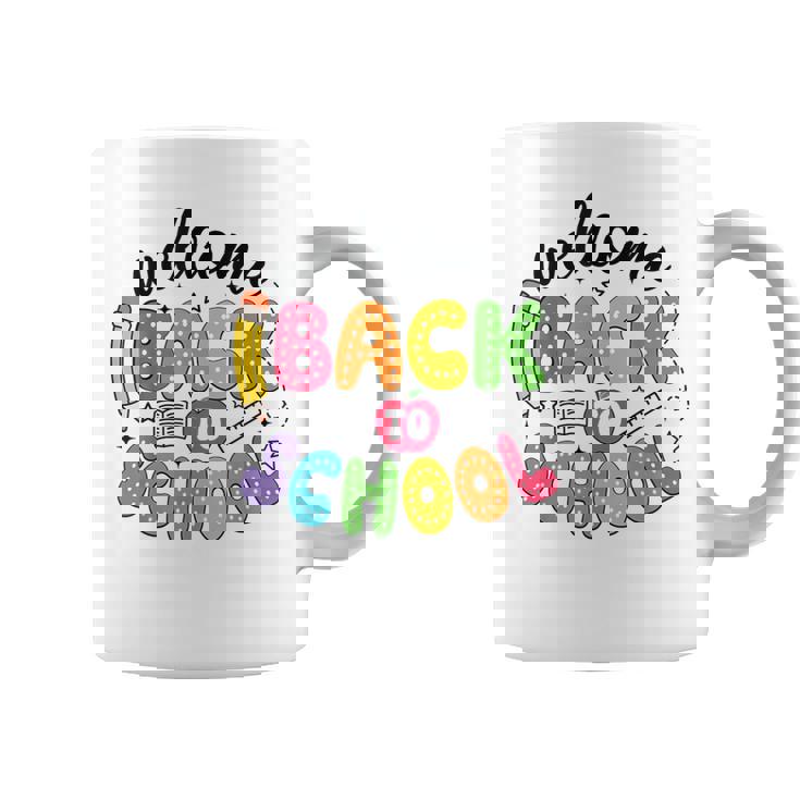 Welcome Back To School First Day Of School Teachers Students Coffee Mug