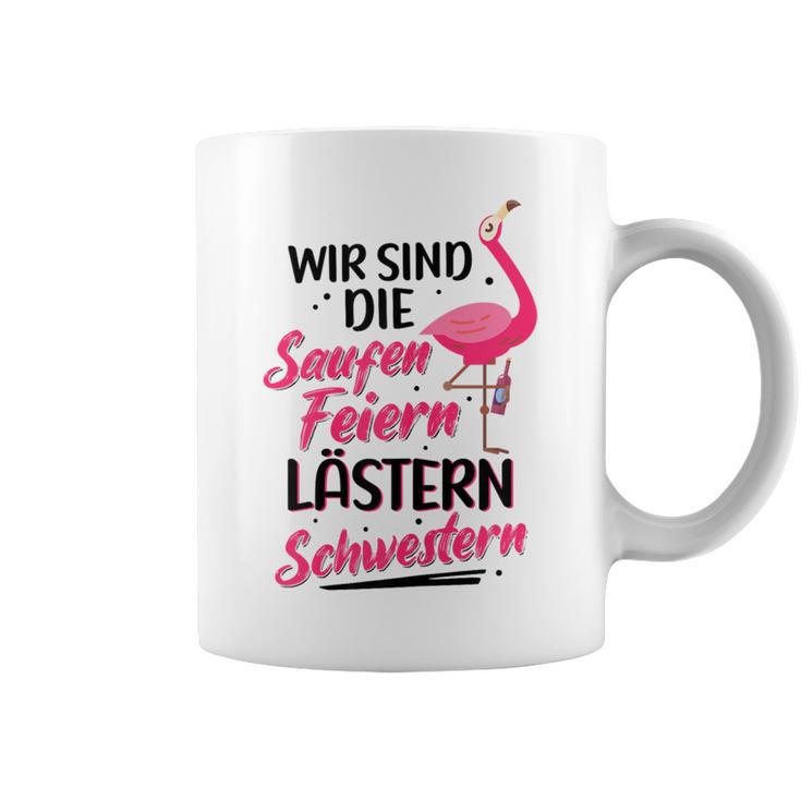 Women's Wir Sind Die Saufen Feiern Lästern Schwestern Party Saufen Tassen